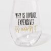 Francesca's Why Is Divorce Expensive Wine Glass Multi Drinkware