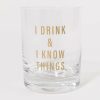 Francesca's I Drink And I Know Things Rocks Glass Multi Drinkware