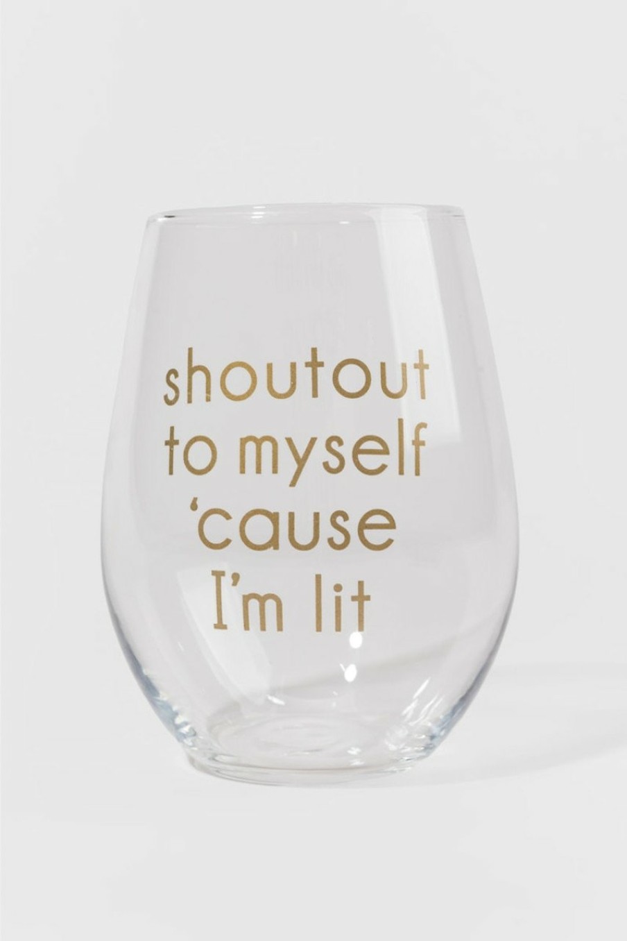 Francesca's Shout Out To Myself Cause Im Lit Glass Multi Drinkware