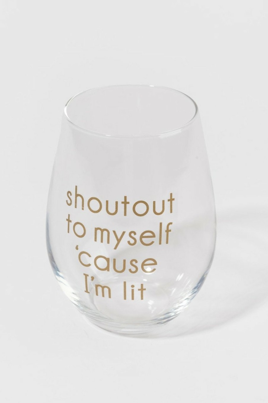 Francesca's Shout Out To Myself Cause Im Lit Glass Multi Drinkware