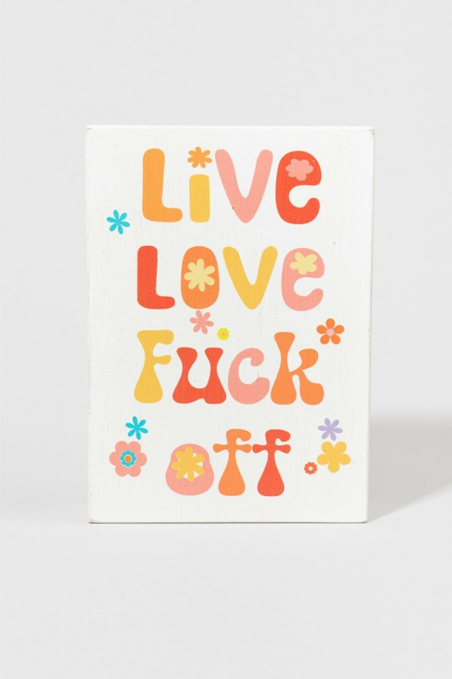 Francesca's Live Love F*Ck Off Sign Multi Home Decor