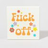 Francesca's F*Ck Off Floral Sign Multi Home Decor